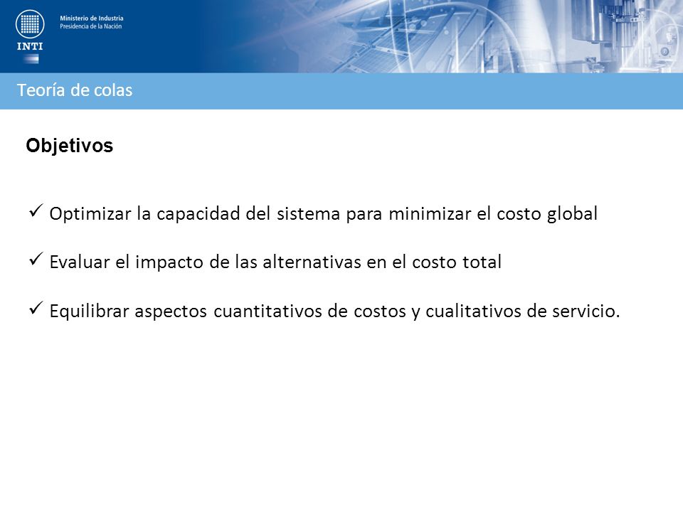 Optimizar la capacidad del sistema para minimizar el costo global