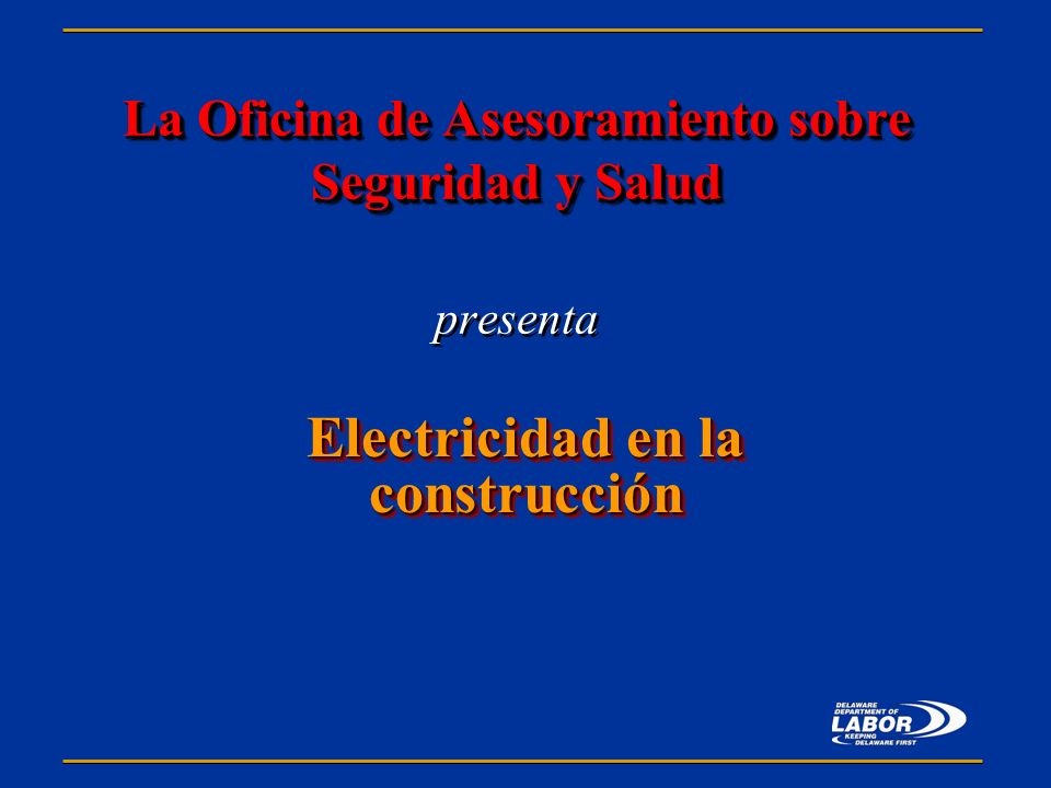 La Oficina de Asesoramiento sobre Seguridad y Salud presenta