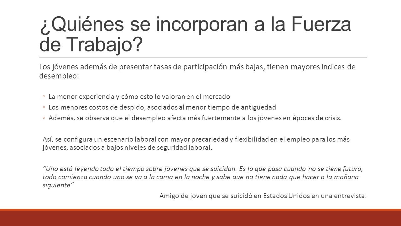 ¿Quiénes se incorporan a la Fuerza de Trabajo