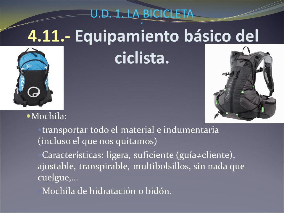 U.D. 1. LA BICICLETA g Equipamiento básico del ciclista.