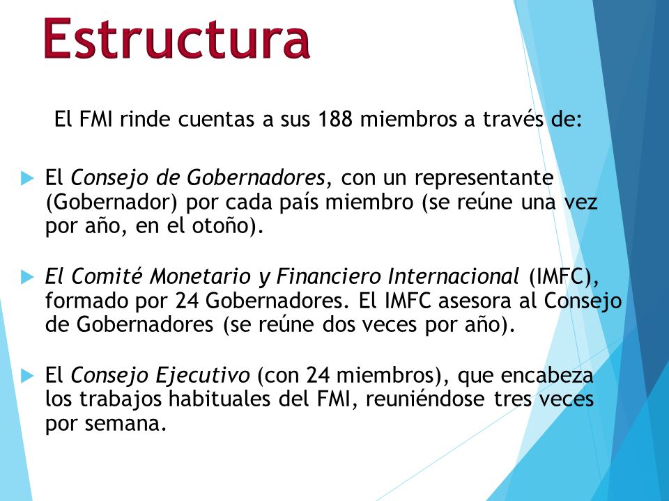 Estructura El FMI rinde cuentas a sus 188 miembros a través de: