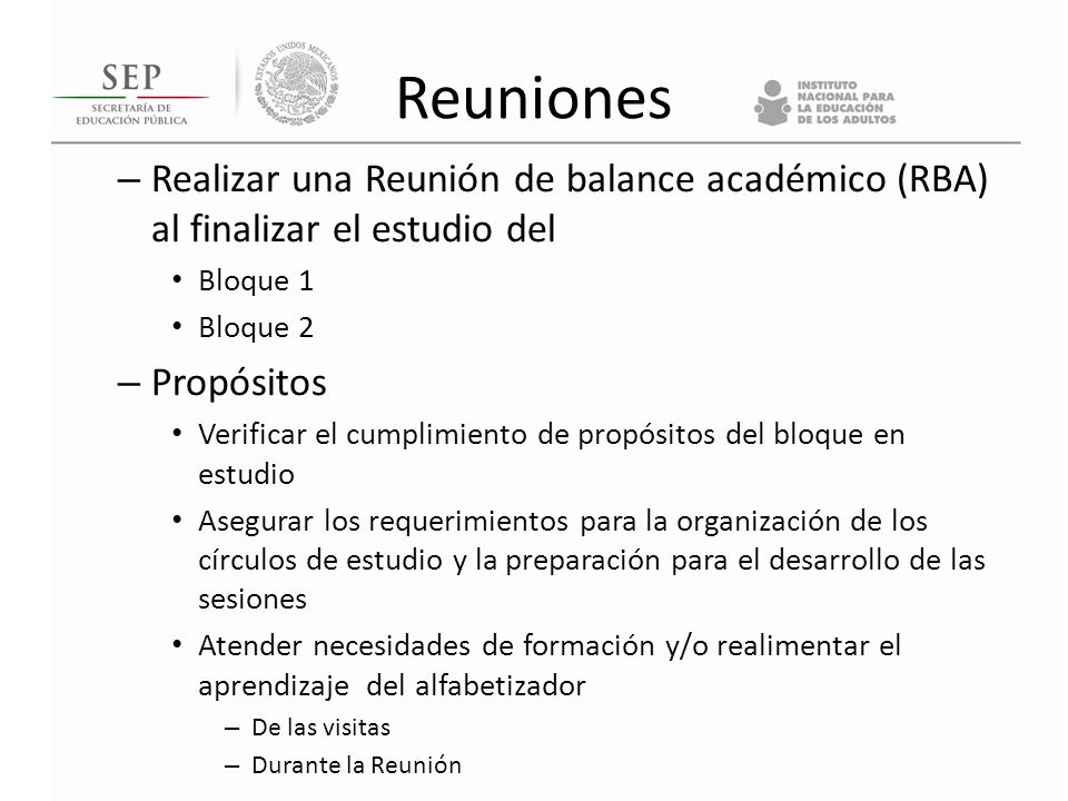 Reuniones Realizar una Reunión de balance académico (RBA) al finalizar el estudio del. Bloque 1. Bloque 2.