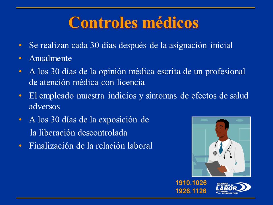 Controles médicos Se realizan cada 30 días después de la asignación inicial. Anualmente.