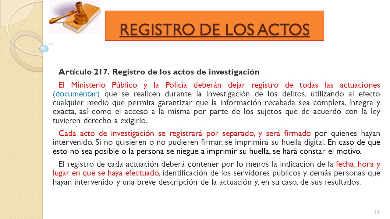 REGISTRO DE LOS ACTOS Artículo 217. Registro de los actos de investigación.
