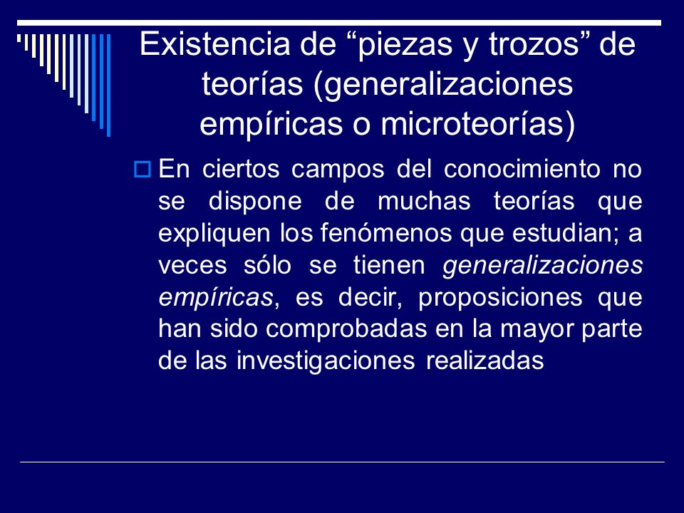 Existencia de piezas y trozos de teorías (generalizaciones empíricas o microteorías)