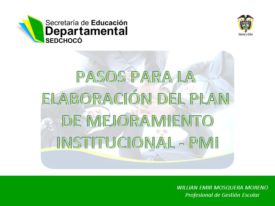 PASOS PARA LA ELABORACIÓN DEL PLAN DE MEJORAMIENTO INSTITUCIONAL - PMI