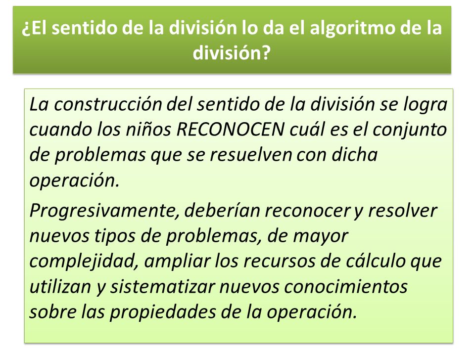 ¿El sentido de la división lo da el algoritmo de la división