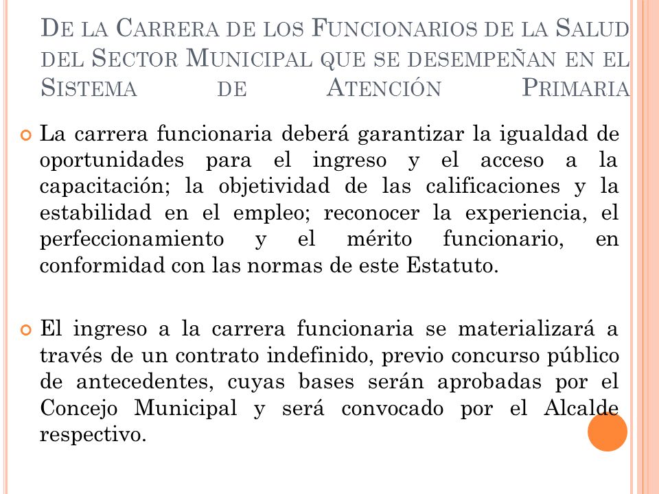 De la Carrera de los Funcionarios de la Salud del Sector Municipal que se desempeñan en el Sistema de Atención Primaria