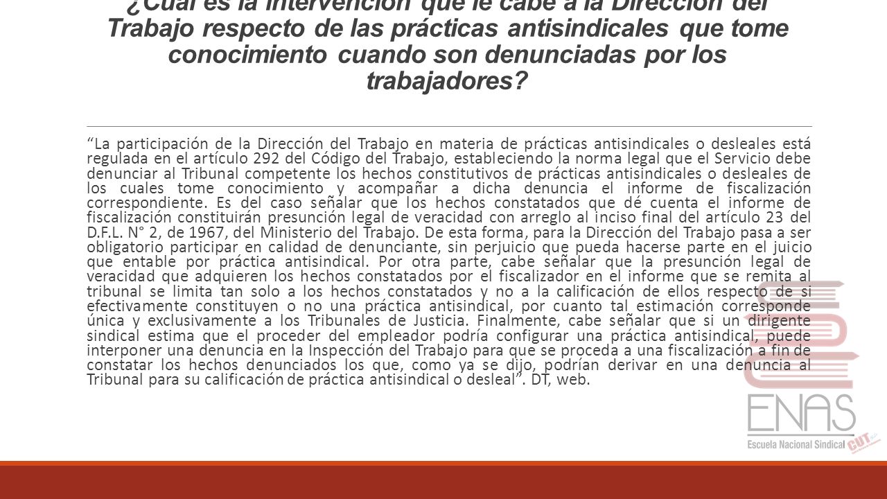 ¿Cuál es la intervención que le cabe a la Dirección del Trabajo respecto de las prácticas antisindicales que tome conocimiento cuando son denunciadas por los trabajadores
