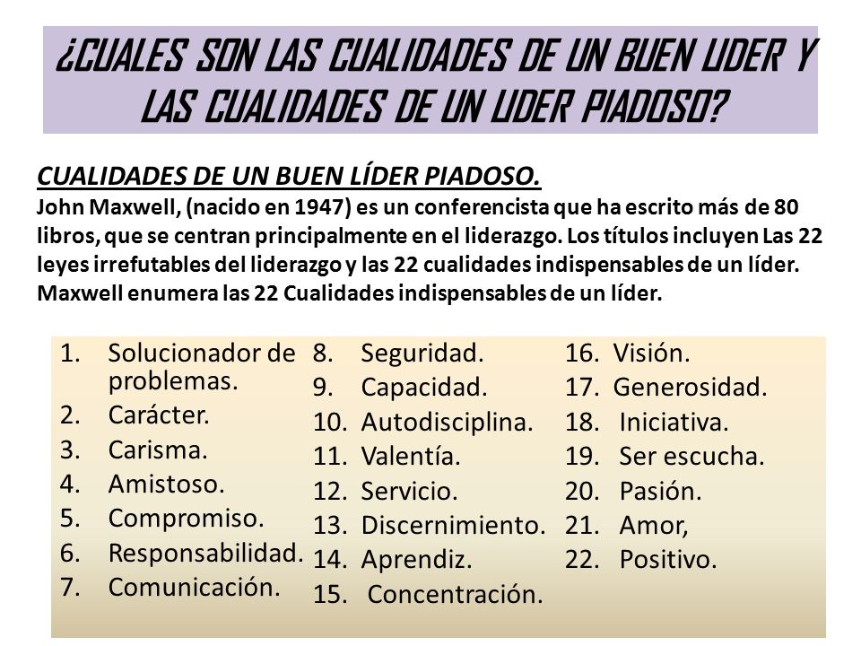 ¿CUALES SON LAS CUALIDADES DE UN BUEN LIDER Y LAS CUALIDADES DE UN LIDER PIADOSO