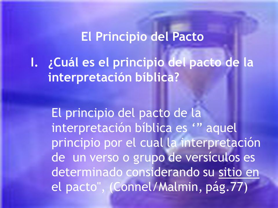 El Principio del Pacto I. ¿Cuál es el principio del pacto de la interpretación bíblica