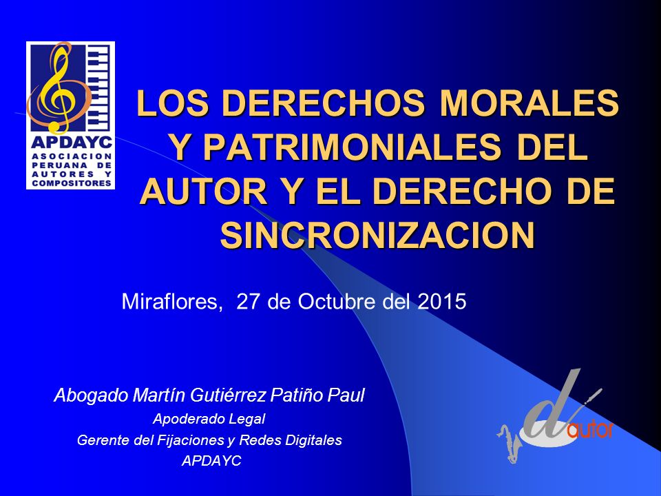 LOS DERECHOS MORALES Y PATRIMONIALES DEL AUTOR Y EL DERECHO DE SINCRONIZACION