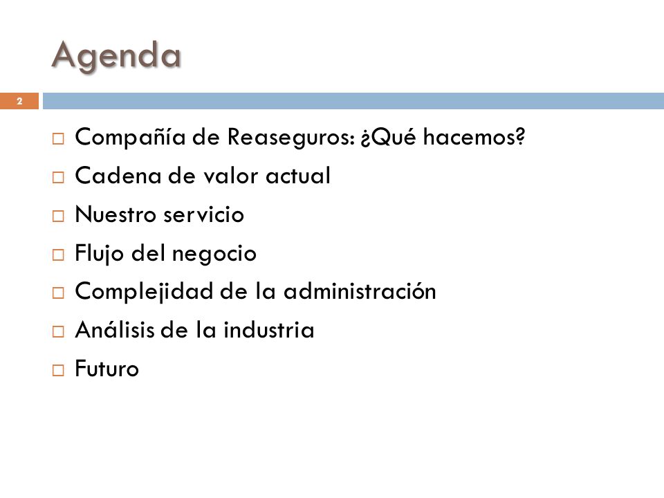Agenda Compañía de Reaseguros: ¿Qué hacemos Cadena de valor actual