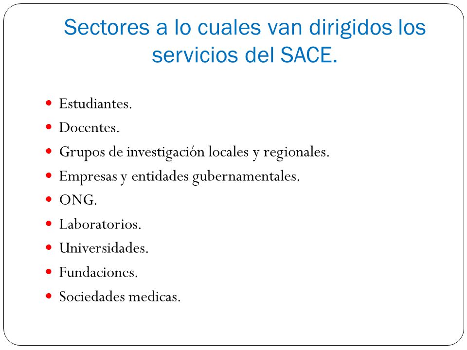 Sectores a lo cuales van dirigidos los servicios del SACE.
