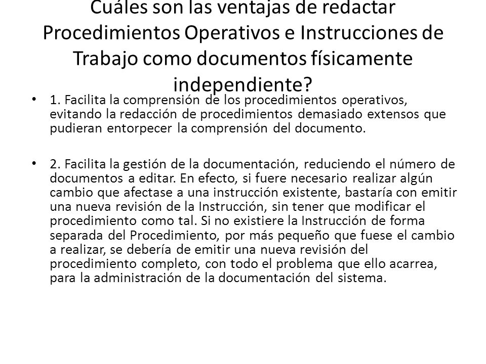 Cuáles son las ventajas de redactar Procedimientos Operativos e Instrucciones de Trabajo como documentos físicamente independiente