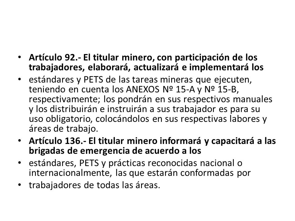 Artículo 92.- El titular minero, con participación de los trabajadores, elaborará, actualizará e implementará los