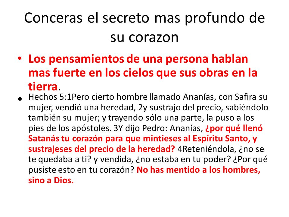 Conceras el secreto mas profundo de su corazon