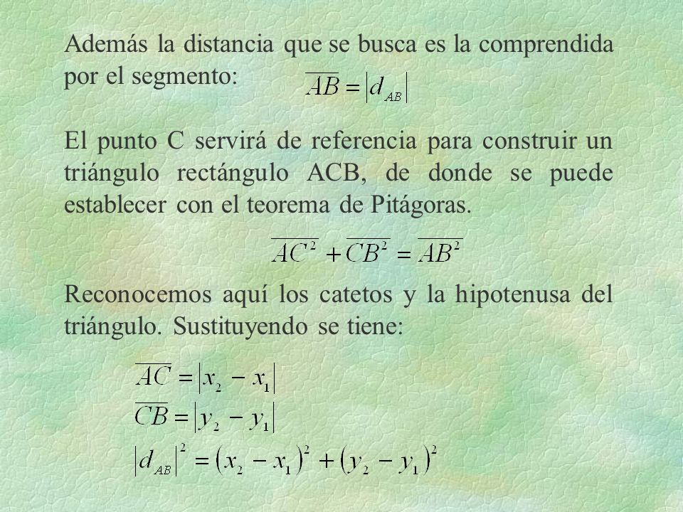 Además la distancia que se busca es la comprendida por el segmento: