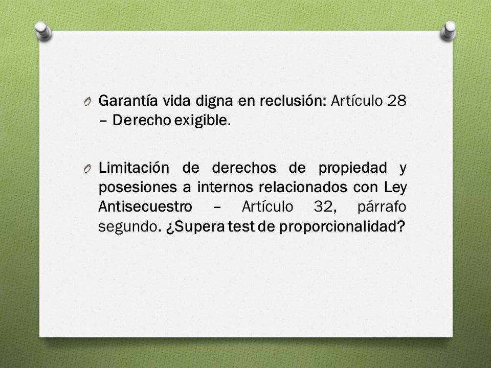 Garantía vida digna en reclusión: Artículo 28 – Derecho exigible.