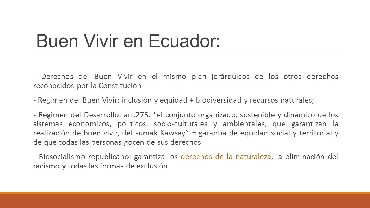 Buen Vivir en Ecuador: - Derechos del Buen Vivir en el mismo plan jerárquicos de los otros derechos reconocidos por la Constitución.
