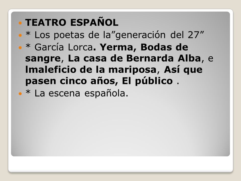 TEATRO ESPAÑOL * Los poetas de la generación del 27