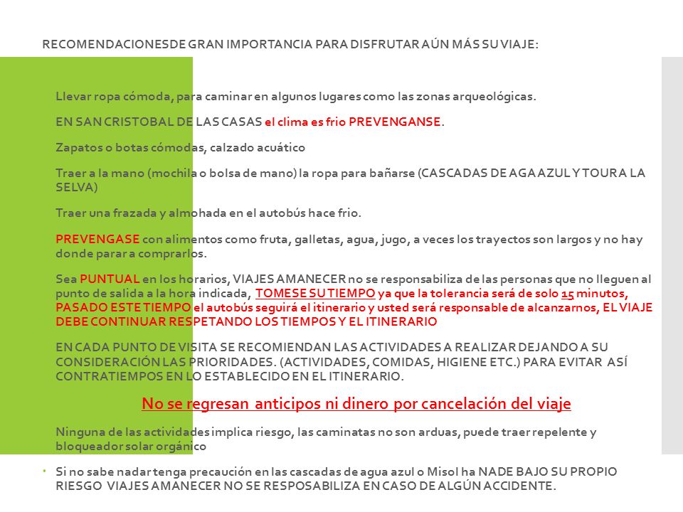 No se regresan anticipos ni dinero por cancelación del viaje