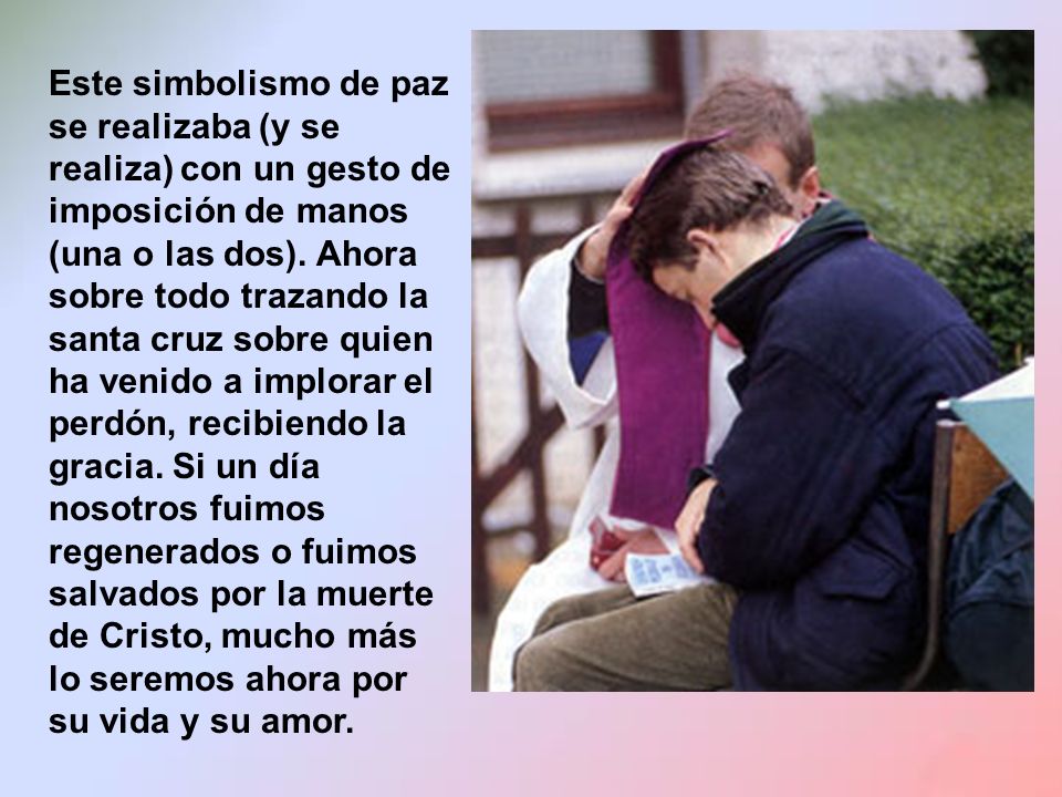 Este simbolismo de paz se realizaba (y se realiza) con un gesto de imposición de manos (una o las dos).