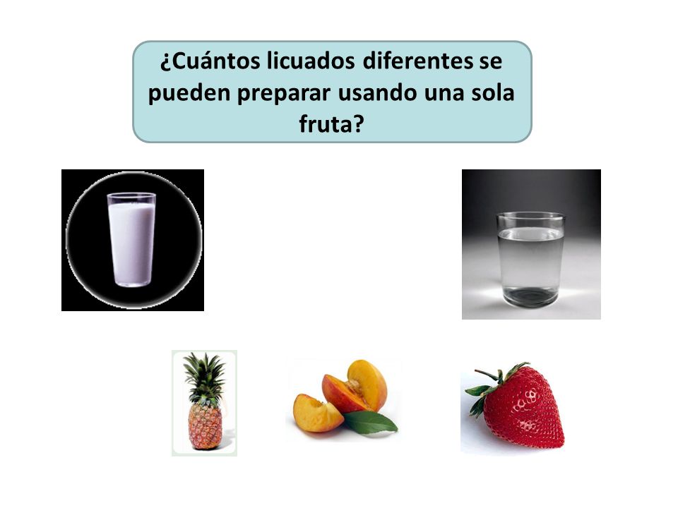 ¿Cuántos licuados diferentes se pueden preparar usando una sola fruta