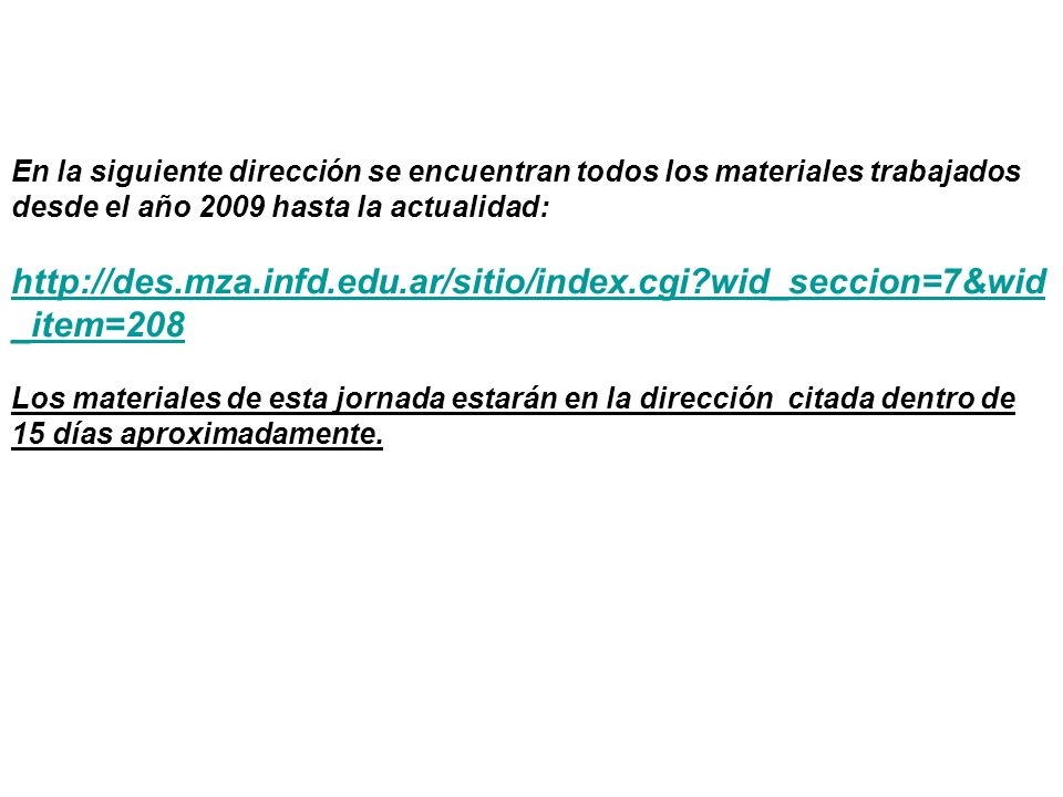 En la siguiente dirección se encuentran todos los materiales trabajados desde el año 2009 hasta la actualidad: