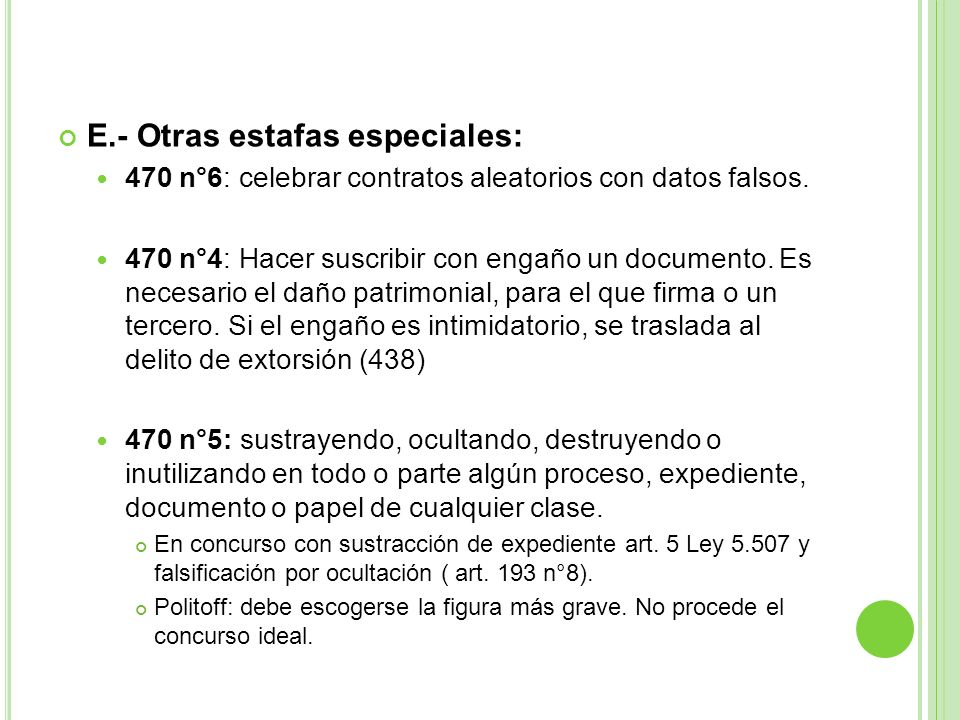 E.- Otras estafas especiales: