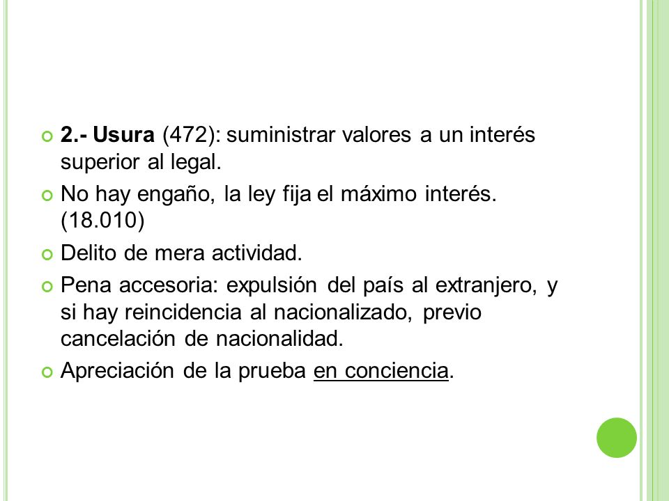 2.- Usura (472): suministrar valores a un interés superior al legal.
