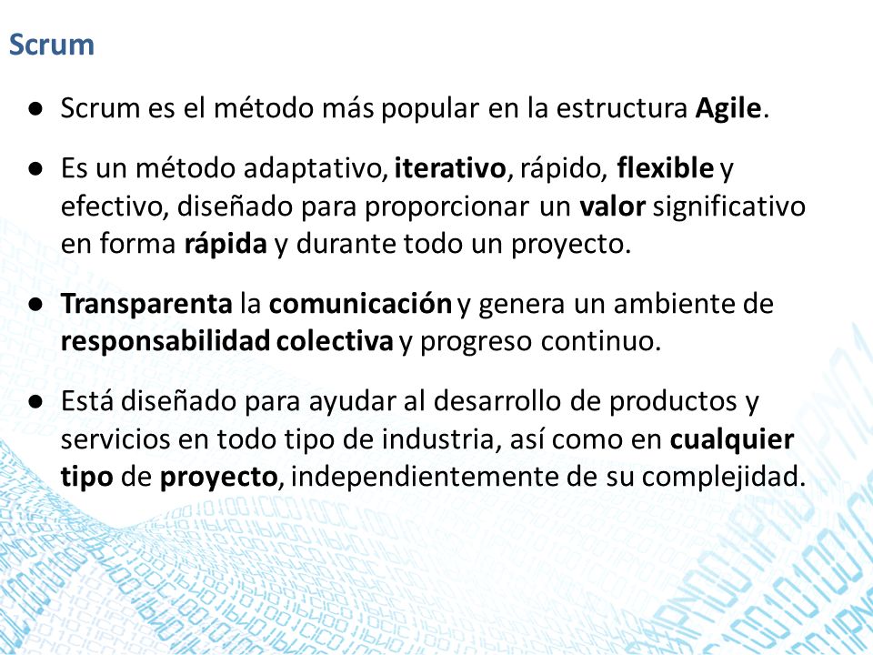 Scrum Scrum es el método más popular en la estructura Agile.