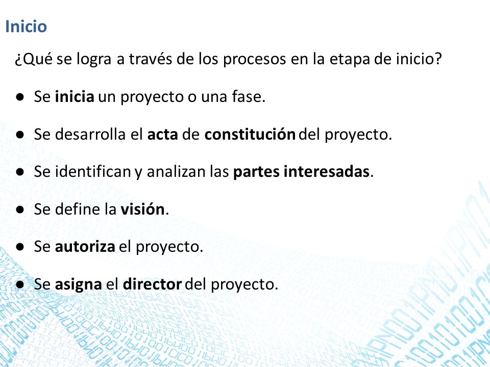 Inicio ¿Qué se logra a través de los procesos en la etapa de inicio