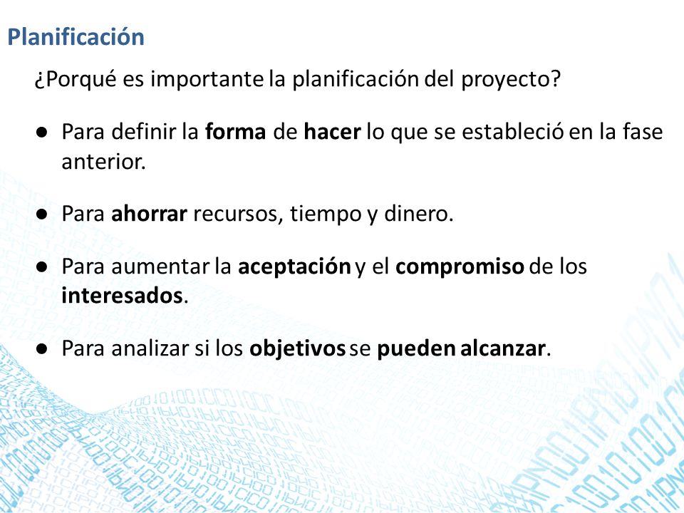 Planificación ¿Porqué es importante la planificación del proyecto