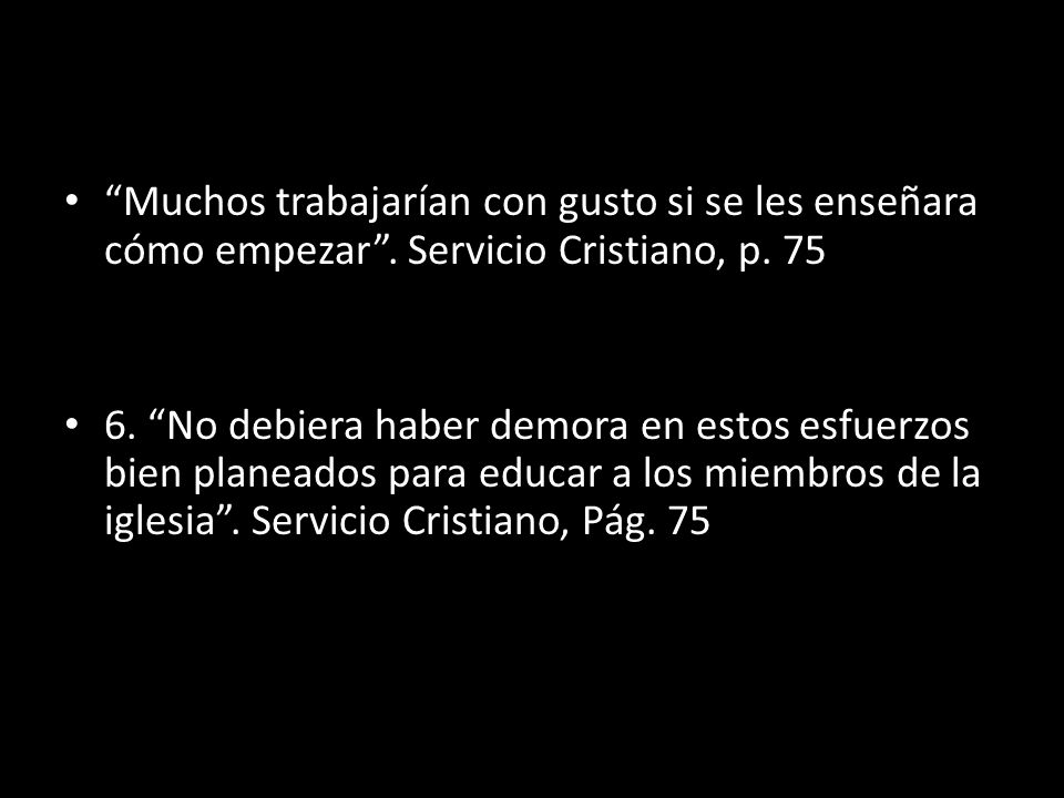 Muchos trabajarían con gusto si se les enseñara cómo empezar