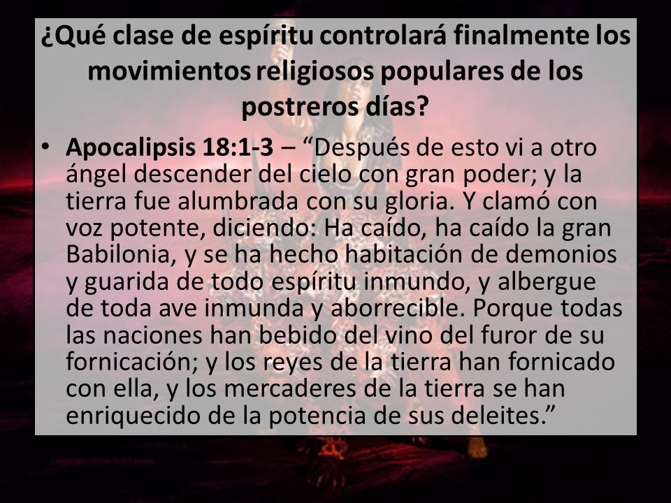 ¿Qué clase de espíritu controlará finalmente los movimientos religiosos populares de los postreros días