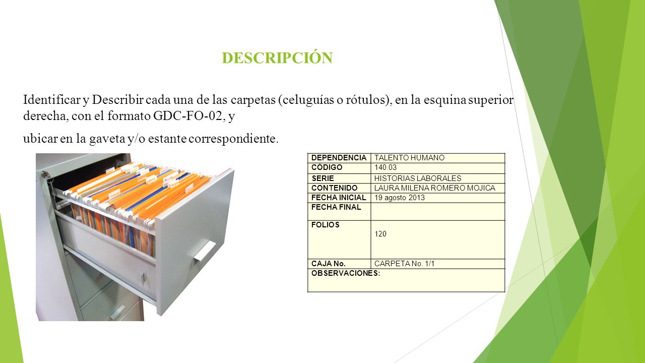 DESCRIPCIÓN Identificar y Describir cada una de las carpetas (celuguías o rótulos), en la esquina superior derecha, con el formato GDC-FO-02, y.