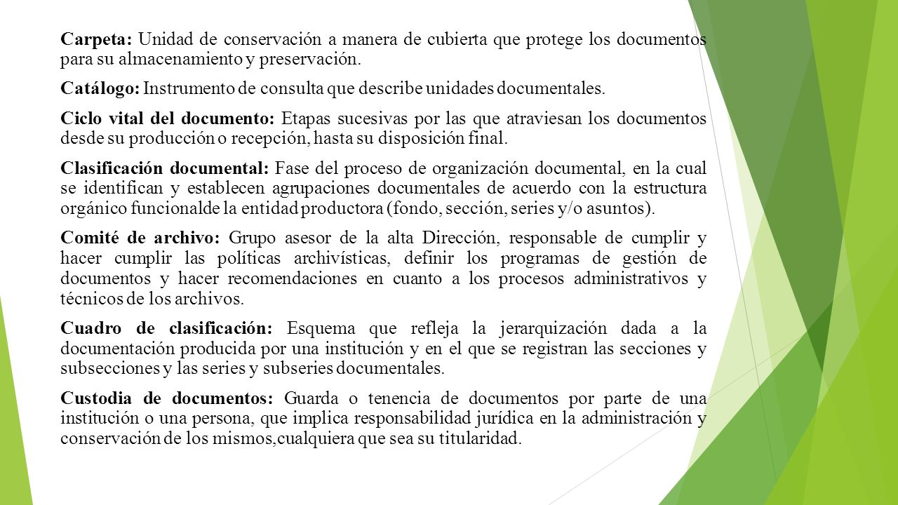 Carpeta: Unidad de conservación a manera de cubierta que protege los documentos para su almacenamiento y preservación.