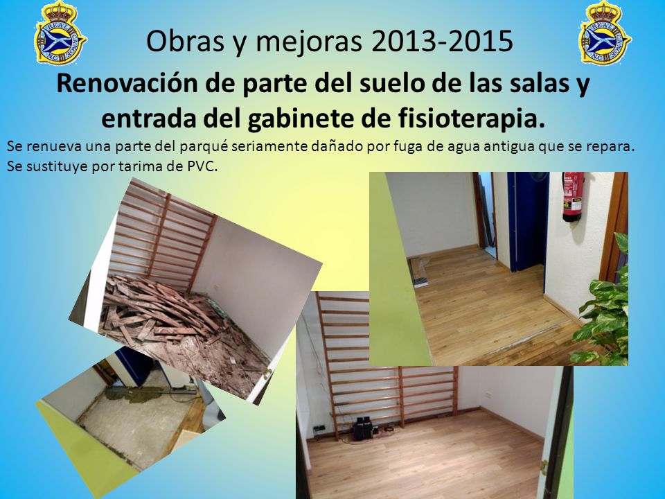 Renovación de parte del suelo de las salas y entrada del gabinete de fisioterapia.