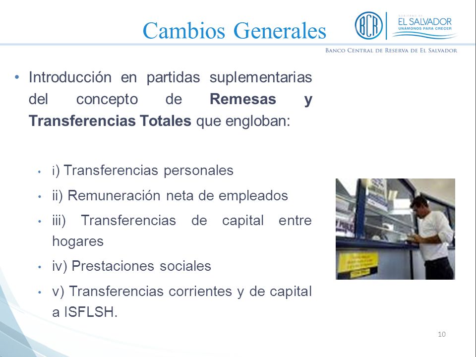 Cambios Generales Introducción en partidas suplementarias del concepto de Remesas y Transferencias Totales que engloban: