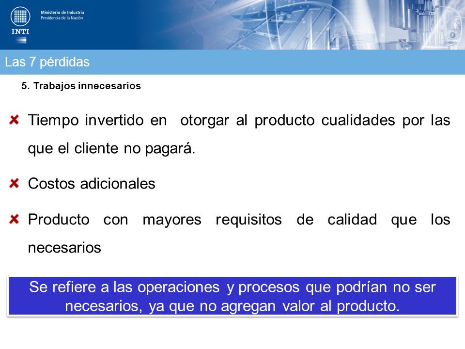 Producto con mayores requisitos de calidad que los necesarios