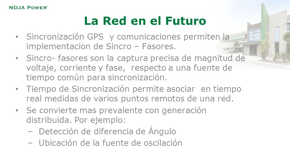 La Red en el Futuro Sincronización GPS y comunicaciones permiten la implementacion de Sincro – Fasores.