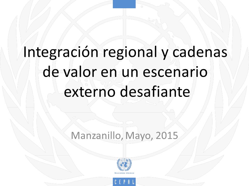 Integración regional y cadenas de valor en un escenario externo desafiante