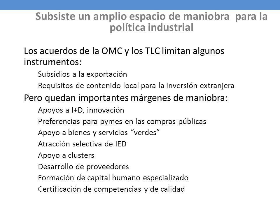 Subsiste un amplio espacio de maniobra para la política industrial