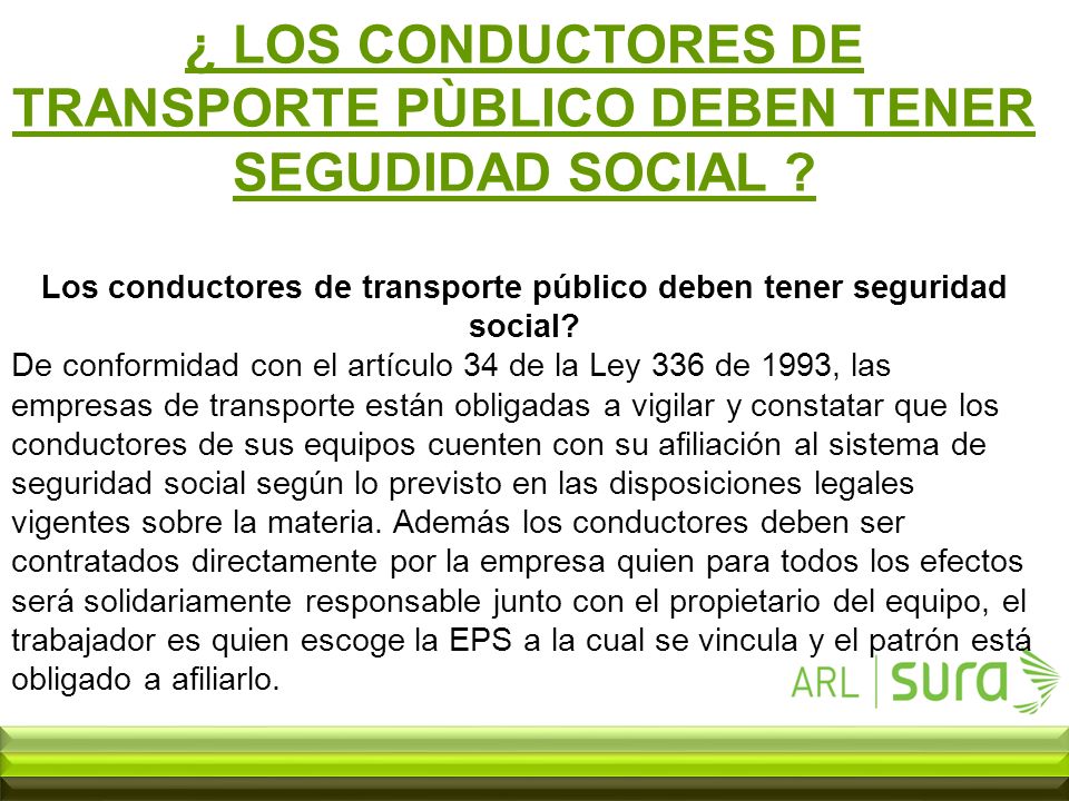 ¿ LOS CONDUCTORES DE TRANSPORTE PÙBLICO DEBEN TENER SEGUDIDAD SOCIAL