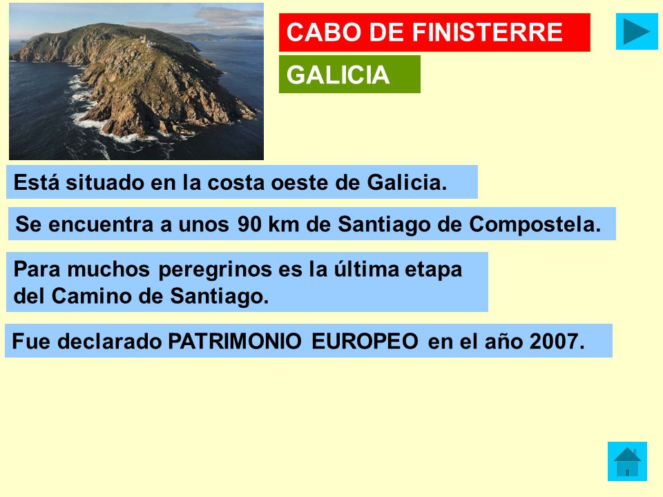 CABO DE FINISTERRE GALICIA Está situado en la costa oeste de Galicia.