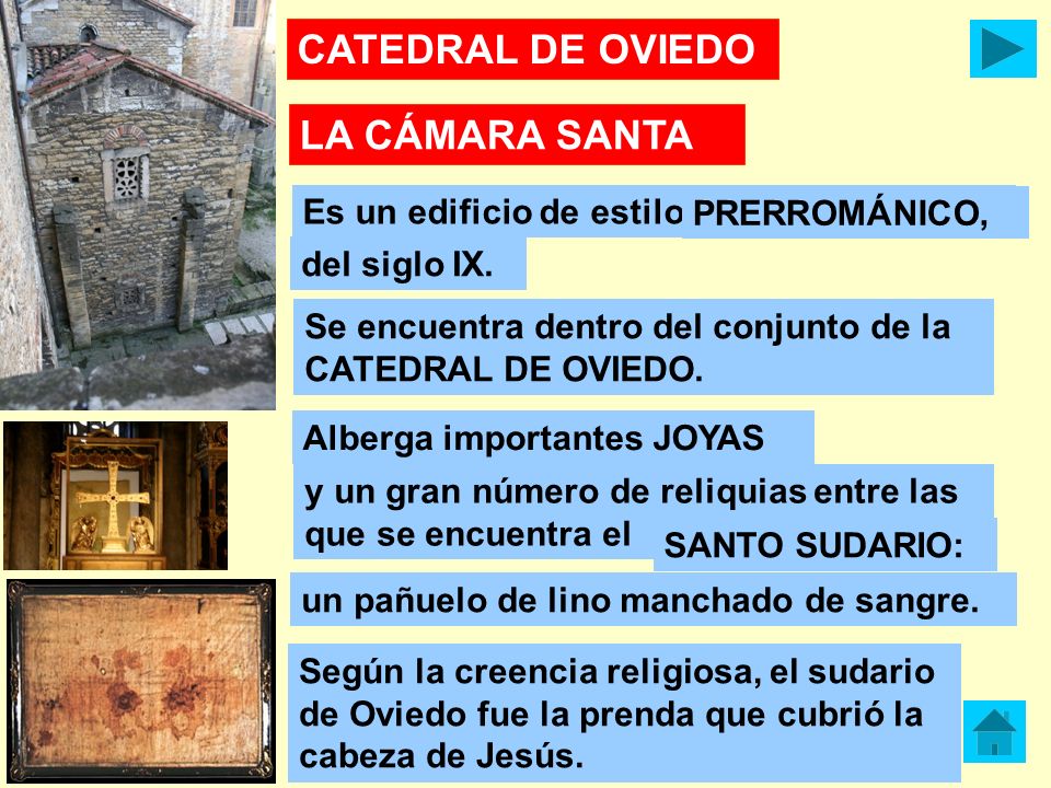 CATEDRAL DE OVIEDO LA CÁMARA SANTA Es un edificio de estilo