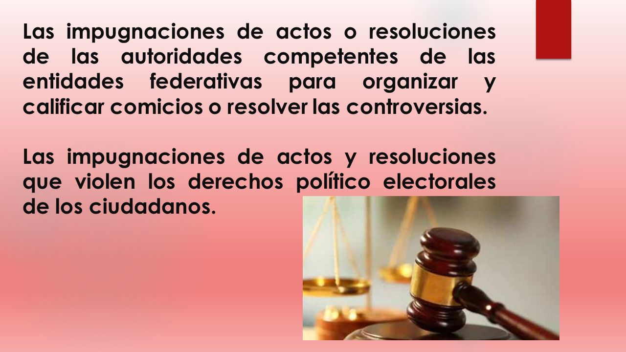Las impugnaciones de actos o resoluciones de las autoridades competentes de las entidades federativas para organizar y calificar comicios o resolver las controversias.