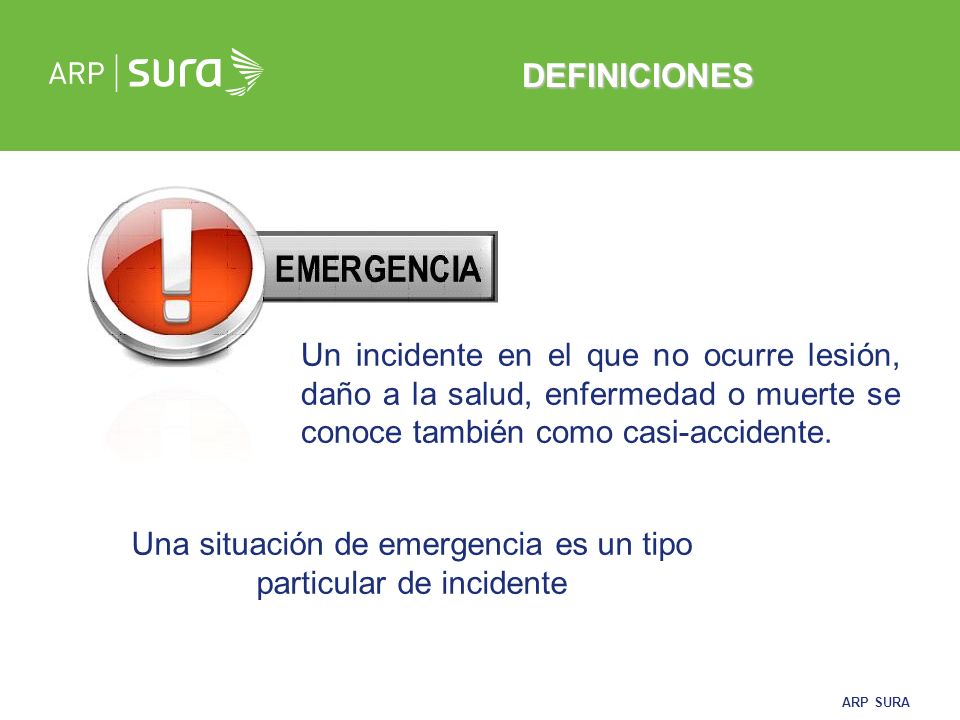 Una situación de emergencia es un tipo particular de incidente