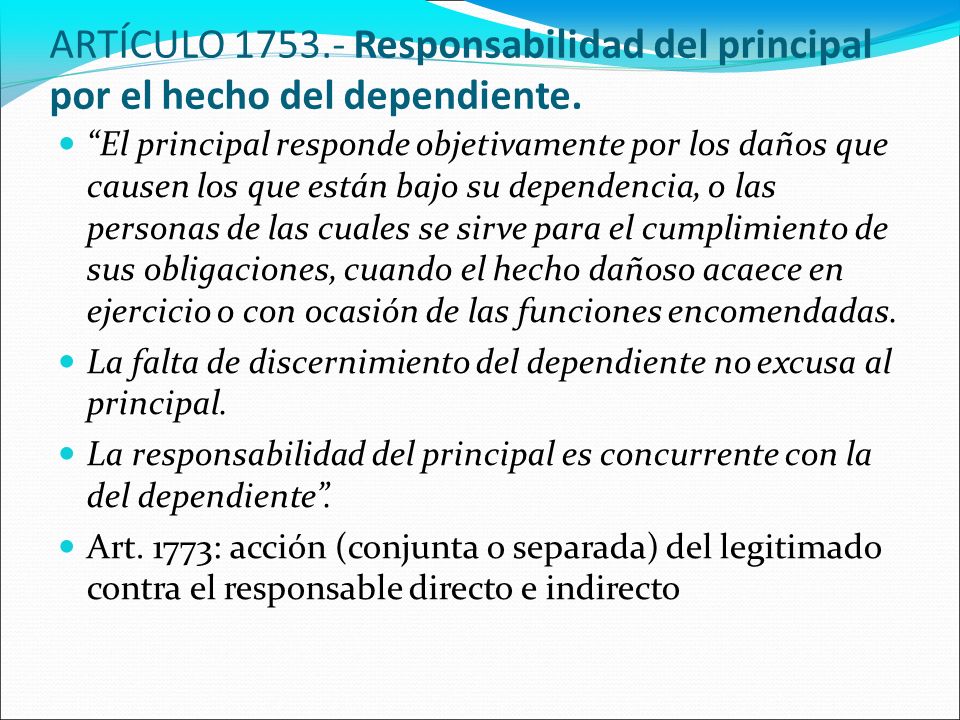 ARTÍCULO Responsabilidad del principal por el hecho del dependiente.